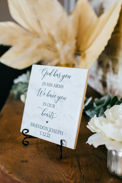 God Has You In His Arms, We Have You In Our Heart Custom Wording Tile Sign