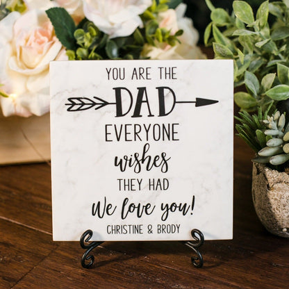 You Are The Dad Everyone Wishes They Had Personalized Plaque Gift From Son Or Daughter, Stepson or Stepdaughter, Birthday, Father's Day Sign