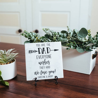 You Are The Dad Everyone Wishes They Had Personalized Plaque Gift From Son Or Daughter, Stepson or Stepdaughter, Birthday, Father's Day Sign