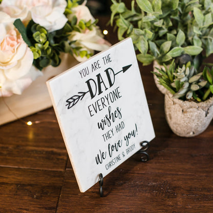 You Are The Dad Everyone Wishes They Had Personalized Plaque Gift From Son Or Daughter, Stepson or Stepdaughter, Birthday, Father's Day Sign