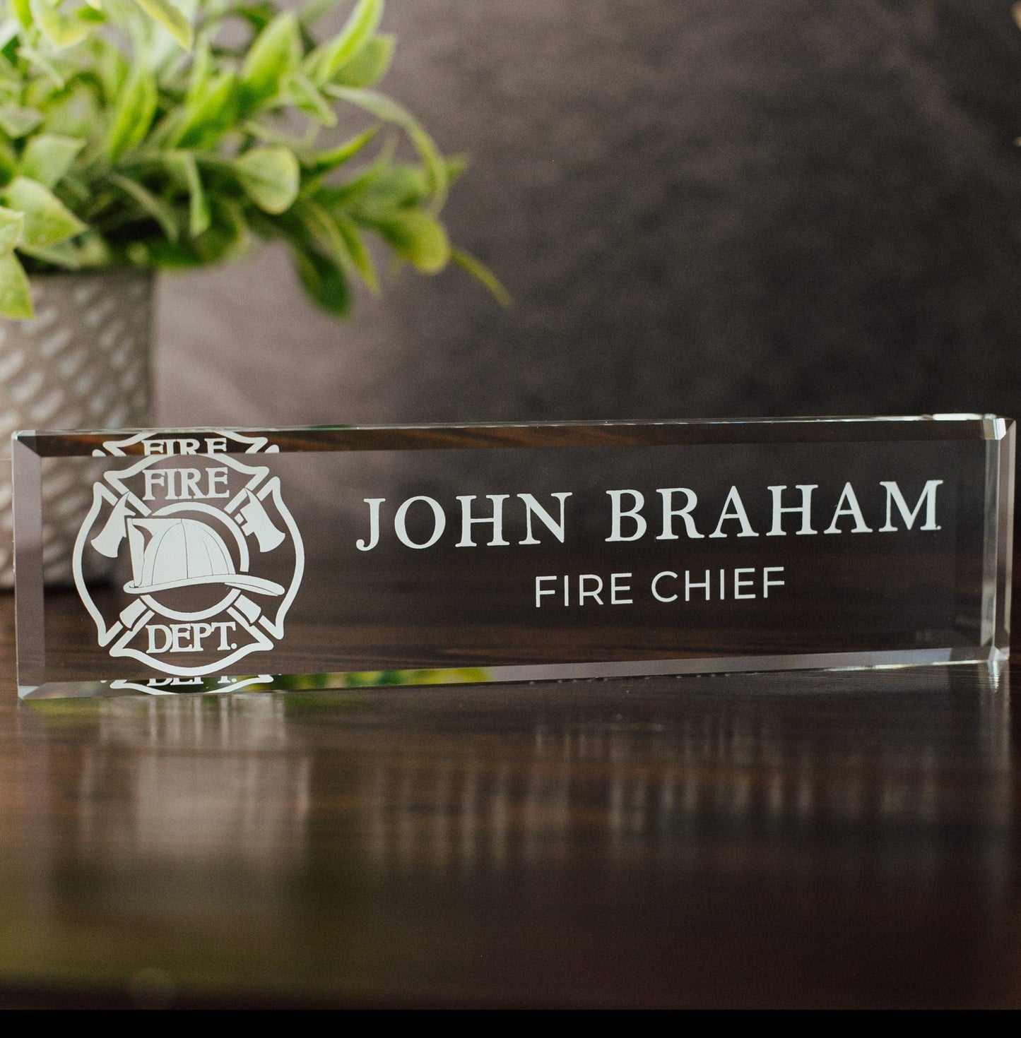 Fireman Glass Office Desk Name Plate, Clear Fire Chief Nameplate, Fire Fighter Appreciation Gift, Fire Academy Grad, City Fire Department